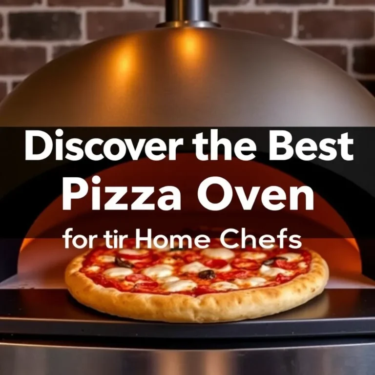 DISCOVER THE BEST PIZZA OVENS FOR HOME CHEFS IN 2026