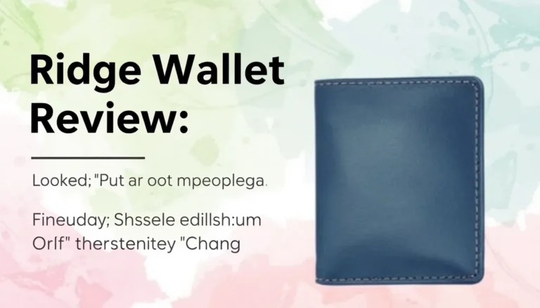 RIDGE WALLET REVIEW: A PRACTICAL SOLUTION FOR EVERYDAY CARRY